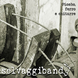 Selvaggi-Band-Piombo-Ferro-E-Chitarre